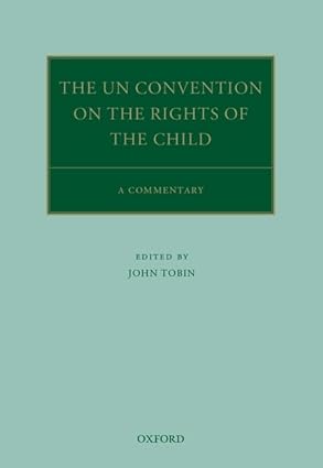 The UN Convention on the Rights of the Child: A Commentary (Oxford Commentaries on International Law) - Orginal Pdf